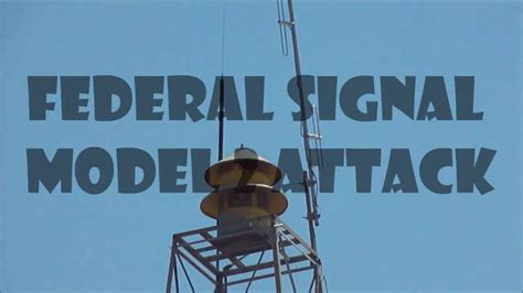 federal signal model  attack youtube