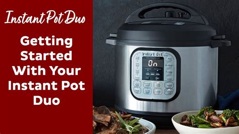 Getting Started With Your Instant Pot Duo Complete Guide