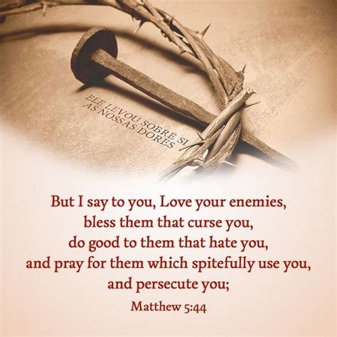 Matthew 5 44 Love Your Enemies Bible Quote Love Your Enemies