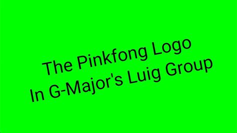 The Pinkfong Logo In G Major S Luig Group Youtube