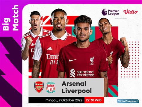 Link Live Streaming Arsenal Vs Liverpool Di Premier League 2022 23