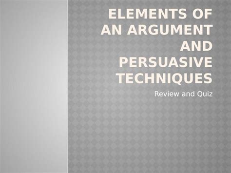 Pptx Elements Of An Argument And Persuasive Techniques Dokumen Tips