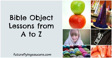 Bible Object Lessons A To Z Futureflyingsaucers Object Lessons