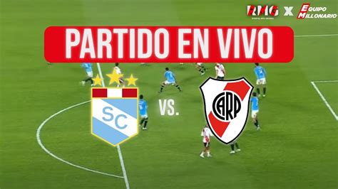 ⚽ Sporting Cristal Vs River Plate River En Vivo Copa Libertadores 🔴