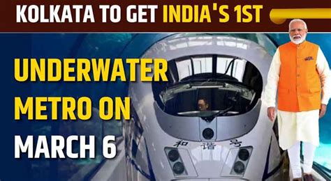 Kolkata Makes Waves With Indias First Underwater Metro Pm Modi