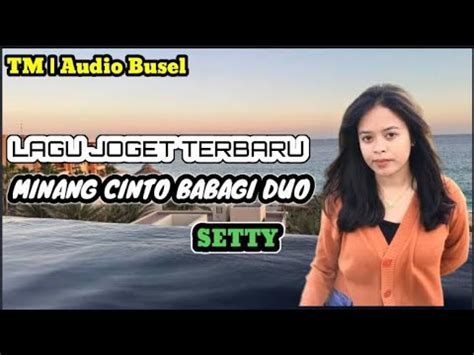 CINTO BABAGI DUO REMIX TERBARU Lagu Joget Minang Paling Mantap