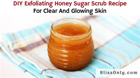 DIY Exfoliating Honey Sugar Scrub For Clear And Glowing Skin - BlissOnly