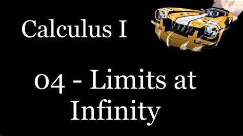 Calculus I 04 Limits At Infinity Youtube