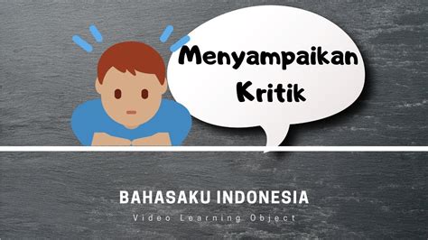 Menyampaikan Kritik Seg2 Bahasaku Indonesia Video Learning Object