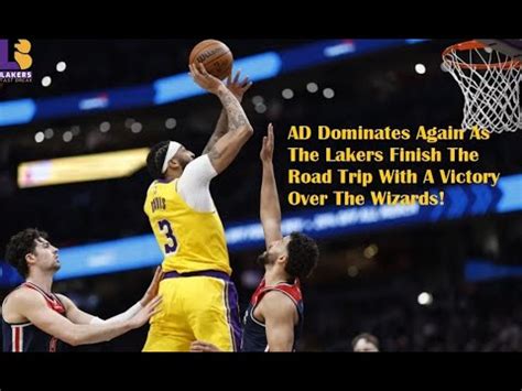 Lakers Wizards Postgame Lakers Get The Work Done On The Road With A