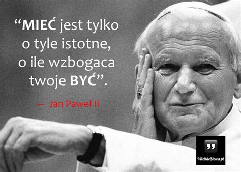 Jan Pawe Ii Cytaty O Yciu