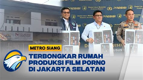 Terbongkar Rumah Produksi Film Porno Di Jakarta Selatan YouTube