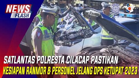 Satlantas Polresta Cilacap Pastikan Kesiapan Ranmor Personel Jelang