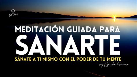 SALUD PERFECTA Meditación Guiada SÁNATE A TI MISMO A con el PODER de