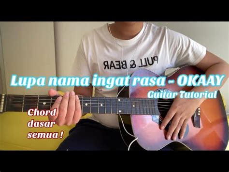 CHORD DASAR SEMUA Lupa Nama Ingat Rasa OKAAY Tutorial Gitar YouTube