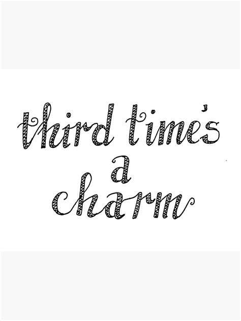 "Third Time's A Charm" Sticker by marlenaxschu | Redbubble