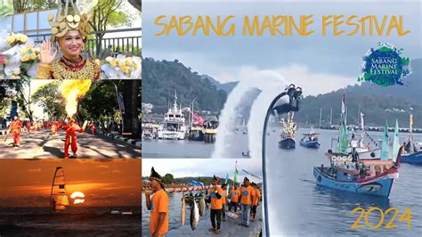 Sabang Marine Festival 2024 Full Video Atraksi Wisata Budaya