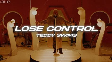 Teddy Swims - Lose Control (Lyrics) - YouTube Music