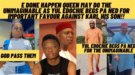 Queen May Shock As Yul Edochie Secretly Meets Pa Ned To Use His