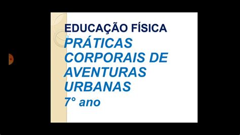 Pr Ticas Corporais De Aventuras Urbanas Ano Youtube