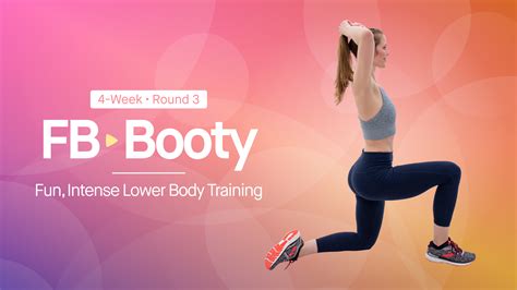 Fb Booty Round Weeks Of Fun And Intense Lower Body Training Build