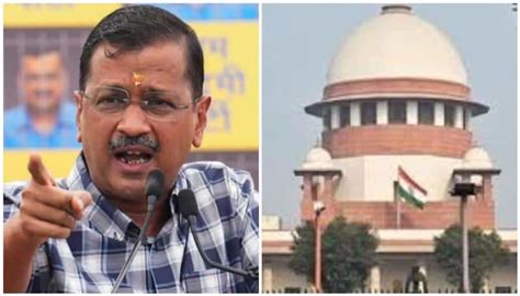 Breaking Let Hc Pass An Order Sc Says Will Hear Arvind Kejriwals