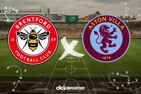 Brentford X Aston Villa Onde Assistir Horário Escalações E Estatísticas