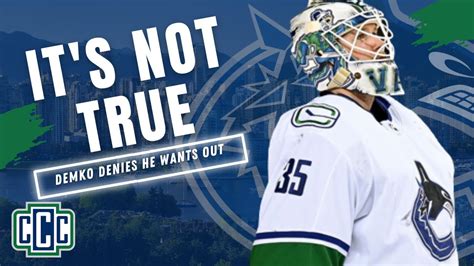 Thatcher Demko Again Addresses Reports He Wants Out Spencer Martin