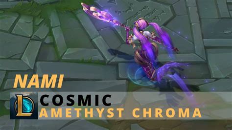 Cosmic Nami Amethyst Chroma League Of Legends Youtube