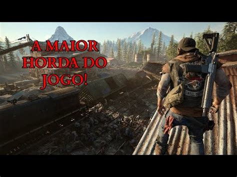 Enfrentando A Maior Horda Do Days Gone Horda Da Serraria Youtube