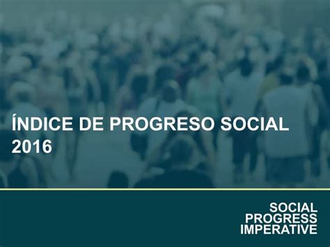 Presentación Del Índice De Progreso Social En La Reu­nión De Ministros