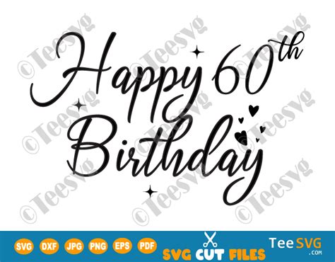 Happy 60th Birthday Svg Cake Topper 60 Years Old Sixty Sixtieth Bday