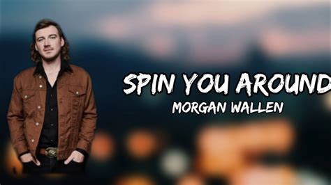 Morgan Wallen Spin You Around Lyrics YouTube