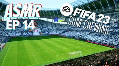 ASMR Gaming FIFA 23 Career Mode EP 14 Relaxing Whispering Gum