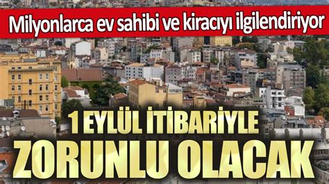 Milyonlarca ev sahibi ve kiracıyı ilgilendiriyor 1 Eylül itibariyle