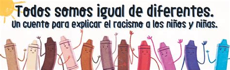 Color Carne Un Cuento Sobre El Racismo Y El Valor De La Diversidad