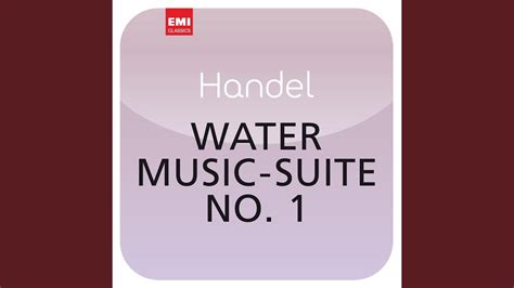 Water Music Suite No 1 In F Major HWV 348 I Ouverture Maestoso