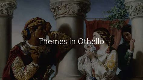 Themes in Othello (1).pptx