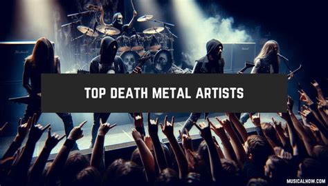 Top 20 Death Metal Bands You Need to Hear - MusicalHow