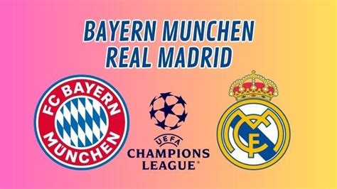 Link Nonton Live Streaming Bayern Munchen Vs Real Madrid Tribunmanado