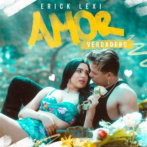 Erick Lexi Amor Verdadero Lyrics Genius Lyrics