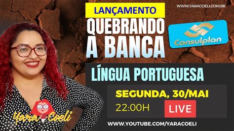 Quebrando a Banca CONSULPLAN Língua Portuguesa Yara Coeli YouTube