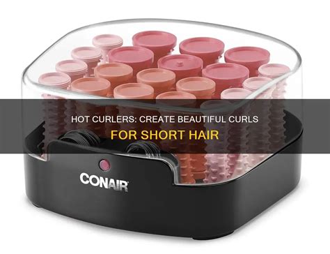 5 Secrets To Locking In Luscious Locks: Mastering The Art Of Hot Curlers