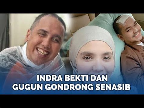 Senasib Indra Bekti Dan Gugun Gondrong Digugat Cerai Saat Sakit Parah