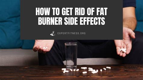 How to Get Rid of Fat Burner Side Effects