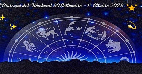 L Oroscopo Del Weekend Fino Al 1 Ottobre Mercurio In Trigono A