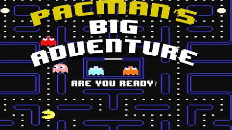 Pacmans Big Adventure Youtube