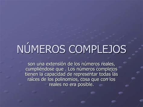 PPT NÚMEROS COMPLEJOS PowerPoint Presentation free download ID 1397724