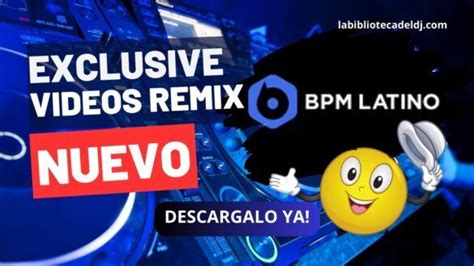 Bpm Latino Videos Remix Mayo Utilidades Para Djs