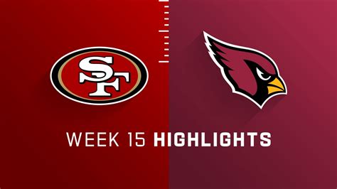 San Francisco 49ers Vs Arizona Cardinals Highlights Week 15